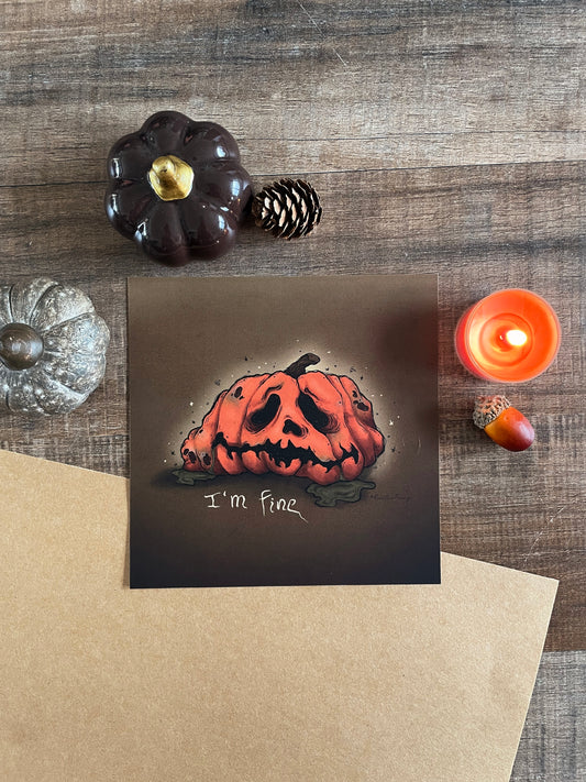 I'm Fine Pumpkin - Square Print