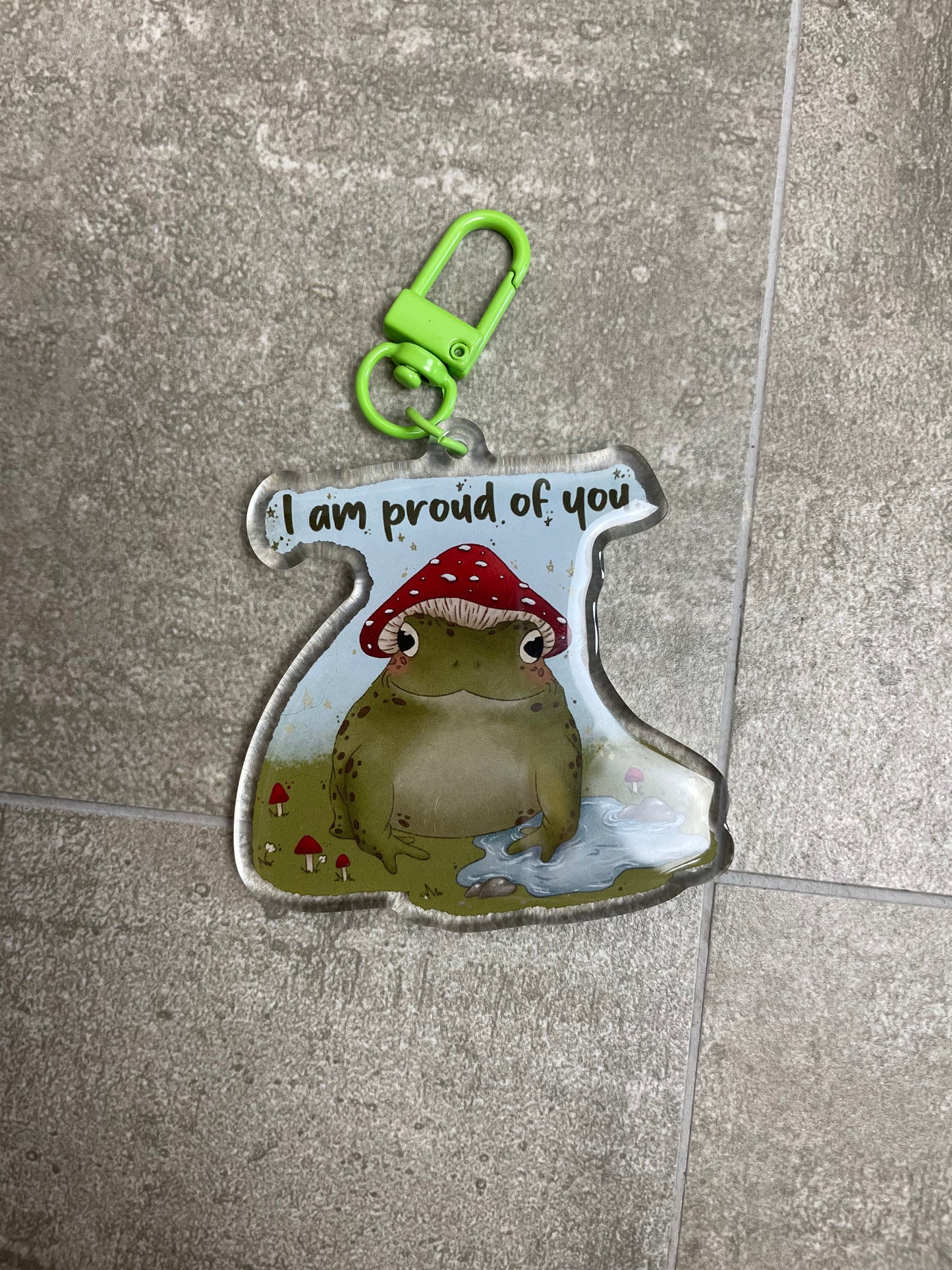 I am proud of you - Acrylic Keychain